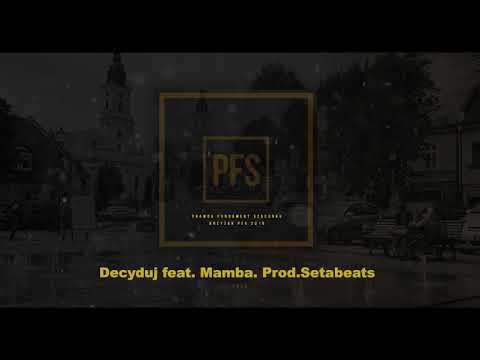 12. Krzyżak PFS - Decyduj feat. Mamba. Prod.Setabeats