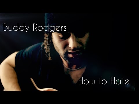 How To Hate - Buddy Rodgers