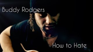 How To Hate - Buddy Rodgers