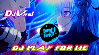 Download lagu DJ PLAY FOR ME Viral Tik Tok (funky night) by dj Nofin Asia mp3