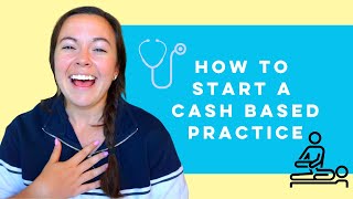 How To Start A Cash Based Physical Therapy Practice | The Ultimate Beginner