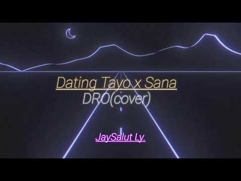 Dating tayo x sana covered by DRO