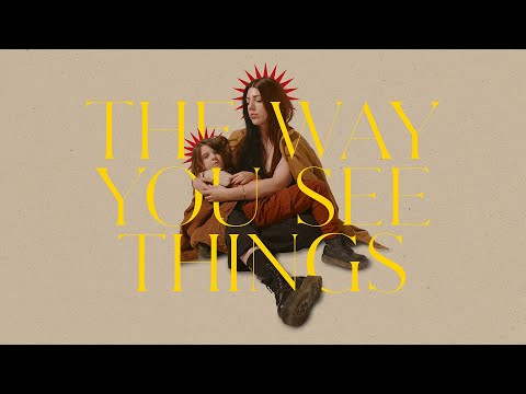 Video thumbnail for The Way You See Things