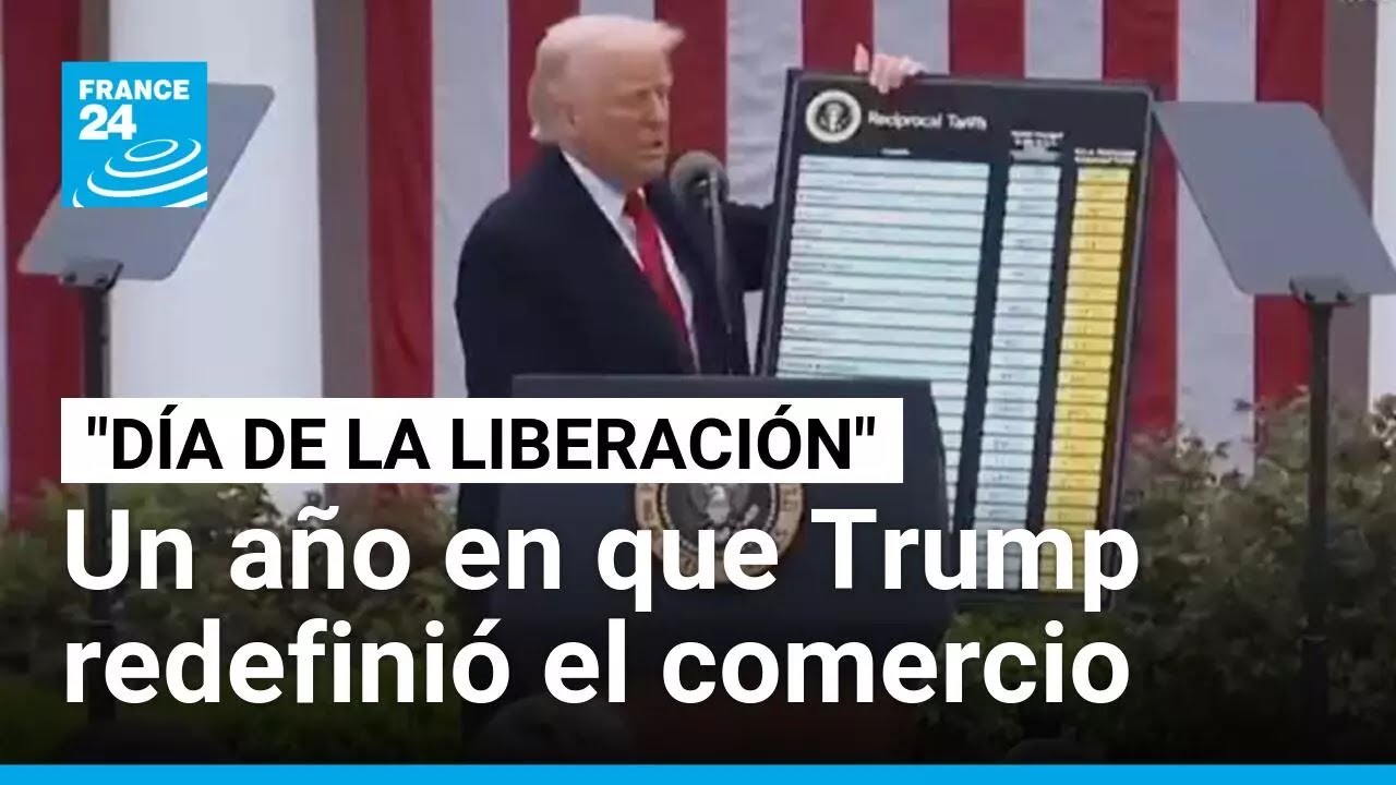 Un año del “día de la liberación”: la política arancelaria de Trump redefine las reglas del comercio