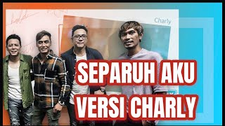 Download lagu Charly Van Houten - Separuh Aku ( Noah ) - ( Live Acoustic Cover 136) mp3