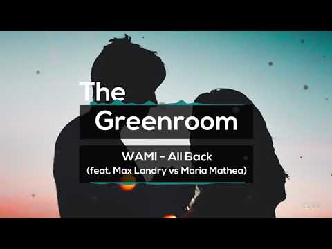 WAMI - All Back (feat. Max Landry vs Maria Mathea) [FREE DOWNLOAD]
