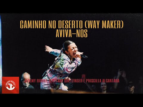 Caminho No Deserto (Way Maker + Aviva Nos - Priscilla Alcantara, Bethel Music | The Send Brasil 2020