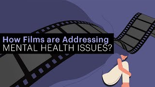 How Films are Addressing Mental Health Issues? image
