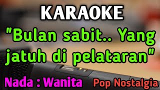 Download lagu BIARLAH BULAN BICARA (Bulan Sabit) - KARAOKE || NADA WANITA CEWEK || Pop Nostalgia || Broery mp3