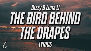 Dizzy - The Bird Behind The Drapes (Lyrics) (Feat. Luna Li)