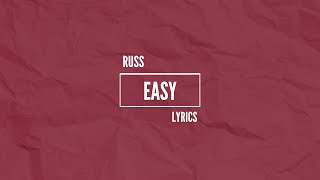 Russ - Easy (Lyrics)