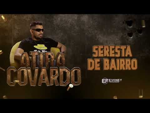 EVONEY FERNANDES - SERESTA DE BAIRRO