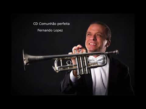 Fernando Lopez - Comunhão Perfeita (CD Completo)