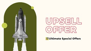 Upsell Offer for Ultimate Special Offers