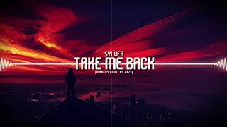 Sylver - Take Me Back (MarcuS Bootleg 2021) no-official