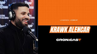 KRAWK ALENCAR - CRONICAST #38