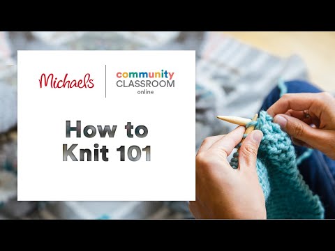 Online Class: Beginners Knitting 101 | Michaels