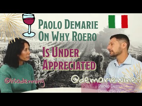 Paolo Demarie on why Roero in Piedmont is under appreciated