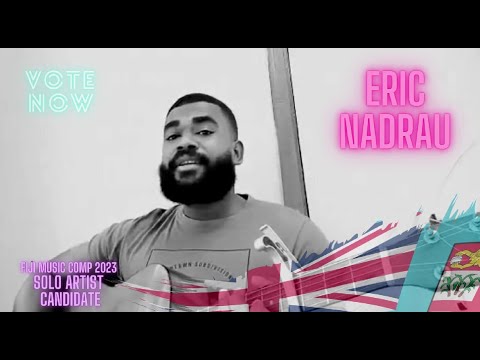 Eric Nadrau - Fiji Music Comp 2023 - Solo Artist Candidate