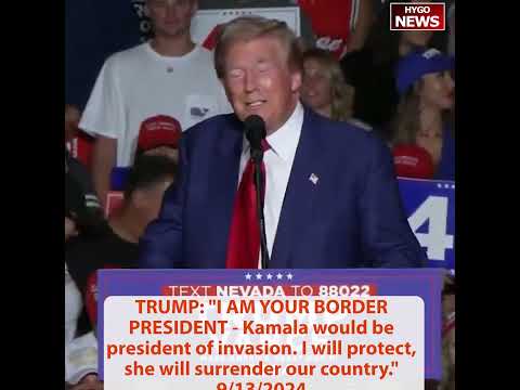 TRUMP: I AM BORDER PRESIDENT, Kamala be president of invasion; Kamala deliver Chaos, I restore Law