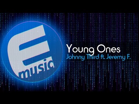 Johnny Third ft. Jeremy F. - Young Ones | EnergyMusic