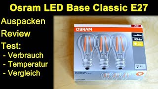 Osram Base Classic Filament LED E27 entspr. 60W Lampen - Auspacken und Vergleiche