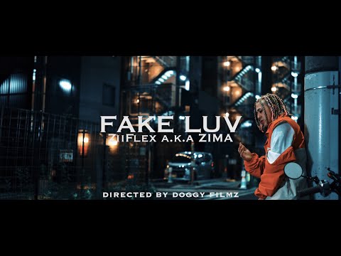 ZiiFlex a.k.a ZIMA  -  Fake Luv (Official Music Video)