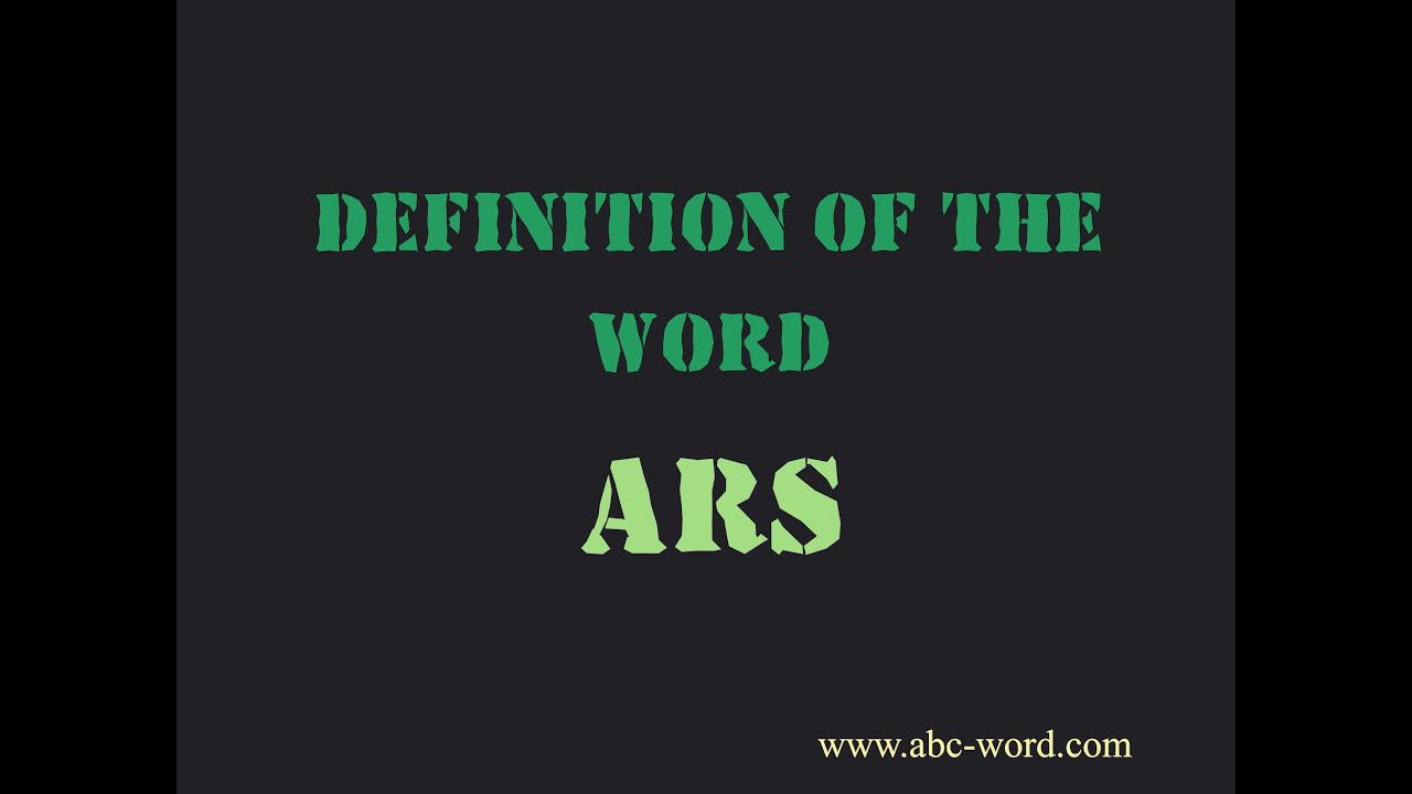 What does ars mean?