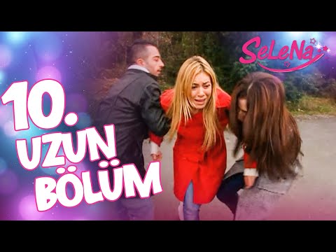Selena 10. Bölüm (Uzun Versiyon)