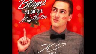 BLAME IT ON THE MISTLETOE - Kendall Schmidt