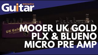 Video thumbnail for Mooer UK Gold PLX & BLUENO Micro Pre Amp | Reviews by Guitar Interactive Magazine