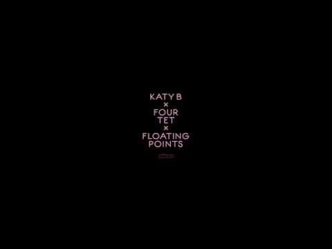 Katy B x Four Tet x Floating Points - Calm Down
