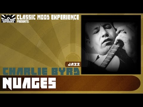 Charlie Byrd - Nuages (1960)
