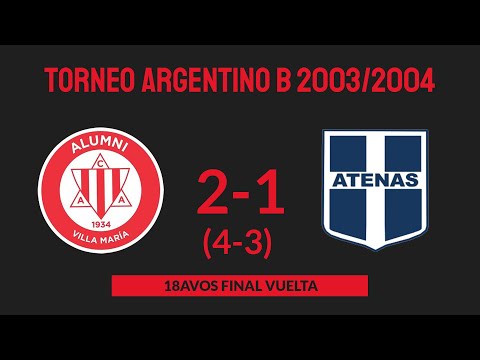 Torneo Argentino B 2003/2004 - 16avos Final Vuelta - Alumni  2 (4-3) 1 Atenas (Rio IV)