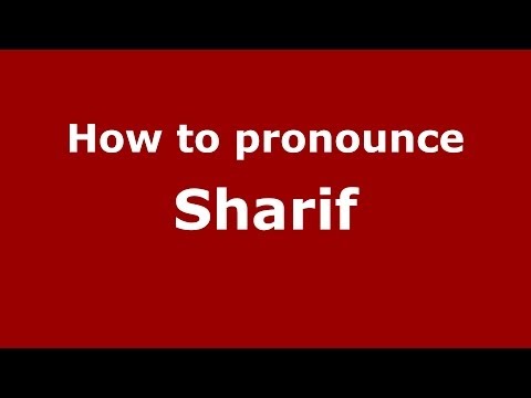 How to pronounce Sharif (Arabic/Morocco) - PronounceNames.com