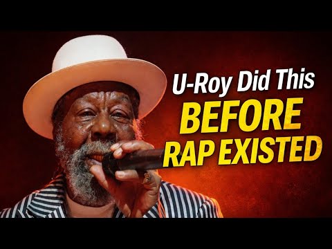 U-Roy:  How He Invented Today’s Sound - (Sep 21, 1942 – Feb 17, 2021)