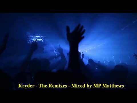 Kryder - The Remixes - Mixed by MP Matthews