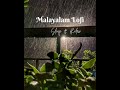 Malayalam Lofi Songs For Sleeping Nonstop Mix