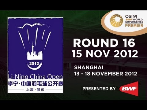 Round 16 - 2012 Li-Ning China Open