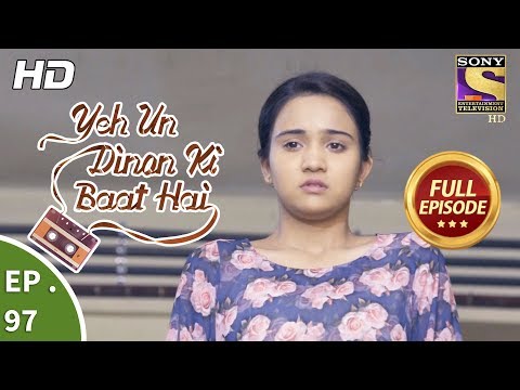 Yeh Un Dinon Ki Baat Hai  - Ep 97 - Full Episode - 17th January, 2018