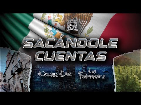 Los Farmerz x Gerardo Diaz Y Su Gerarquia - Sacandole Cuentas [En Vivo]