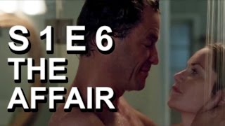 The Affair Episode 6 (S1E6) Review