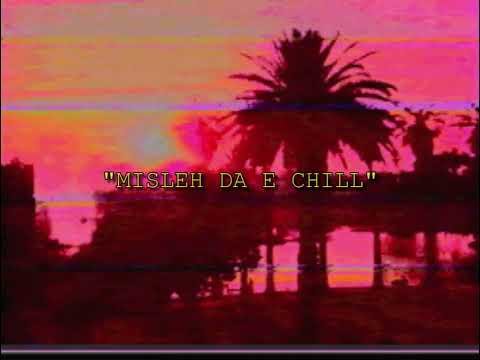 NQMAMKTRL x ERMO - MISLEH DA E CHILL (PROD. BY @Loopermanbeats )