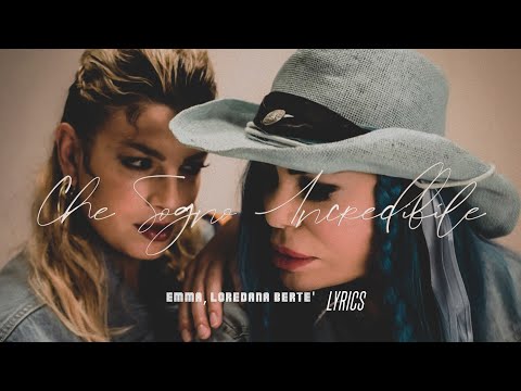 Emma, Loredana Bertè 🎵 Che Sogno Incredibile | Testo