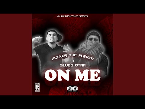 On Me (feat. Slugg Otrr)