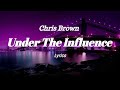 Chris Brown - Under The Influence (Amapiano Remix)