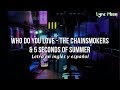 The Chainsmokers & 5 Seconds of Summer - Who Do You Love (Lyric) (Letra en inglés y español) The Chainsmokers & 5 Seconds of Summer - Who Do You Love (Lyric) (Letra en inglés y español)