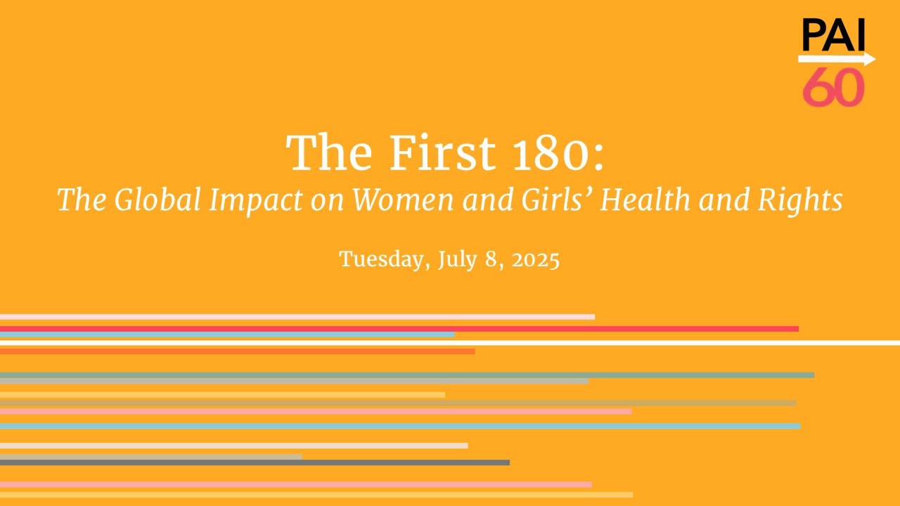The First 180: Global Impacts on Women and Girls' Health and Rights