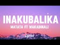 Matata - Inakubalika (Lyrics video) Ft Wakadinali