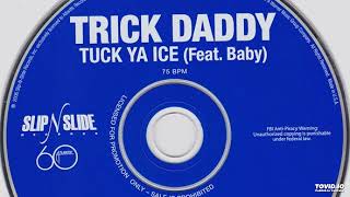 Trick Daddy Tuck Ya Ice (Radio Version)